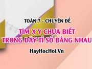 Tìm các ẩn số x, y chưa biết trong dãy tỉ số bằng nhau...